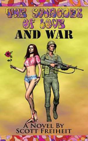 The Summer of Love and War de Scott Freiheit