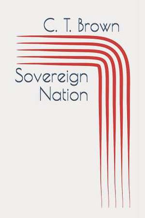 Sovereign Nation de C. T. Brown