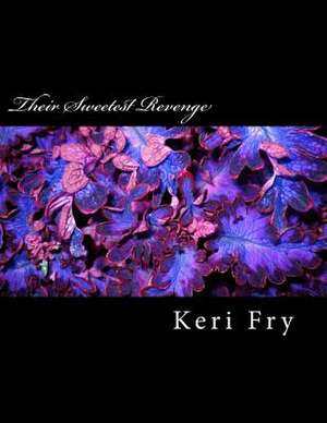 Their Sweetest Revenge de Keri Fry