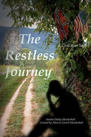 The Restless Journey de MS Sandra Dailey Mendenhall