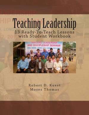 Teaching Leadership de Robert Dean Kuest