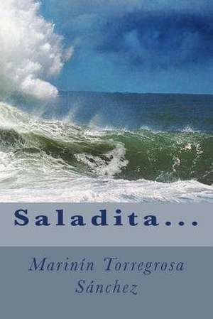 Saladita... de Marinin Torregrosa-Sanchez