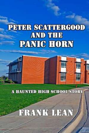 Peter Scattergood and the Panic Horn de Frank Lean