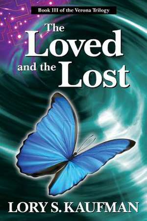 The Loved and the Lost de Lory S. Kaufman