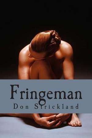 Fringeman de Don Strickland