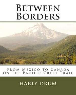 Between Borders de MR Harly D. Drum