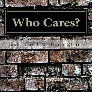 Who Cares? de Joshua Rhone