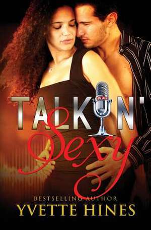 Talkin' Sexy de Yvette Hines