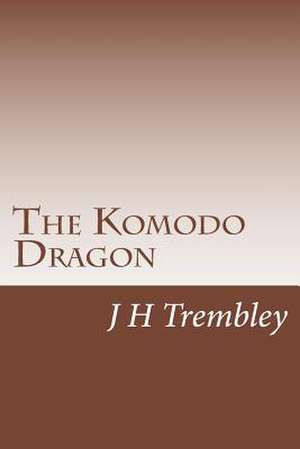 The Komodo Dragon de J. H. Trembley