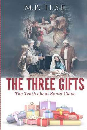 The Three Gifts de M. P. Ilse