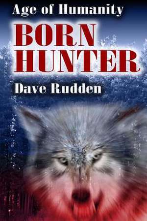 Born Hunter de MR Dave Rudden