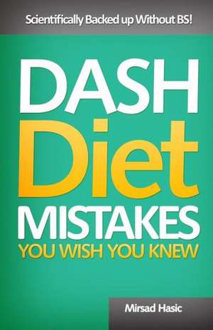 Dash Diet Mistakes You Wish You Knew: Khaqani, Mu?in Ud-Din Chishti, ?Attar & Auhad Ud-Din Kermani de Mirsad Hasic