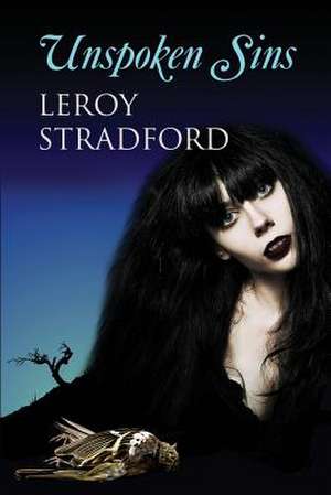 Unspoken Sins de Leroy Stradford