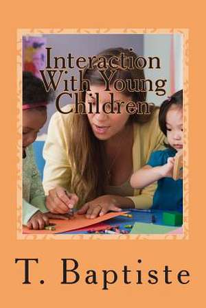 Interaction with Young Children de T. Baptiste