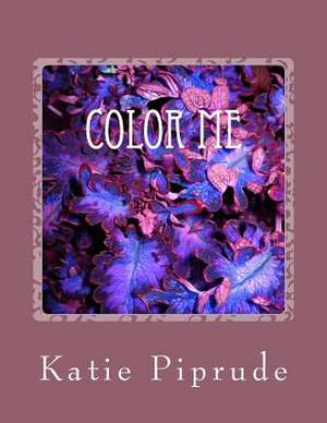 Color Me de Katie Jane Piprude