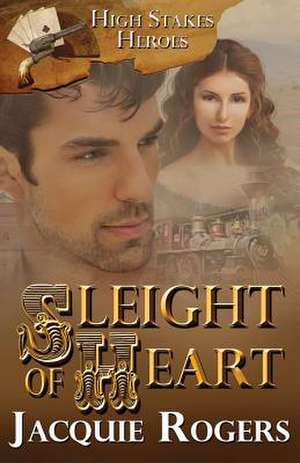 Sleight of Heart de Jacquie Rogers