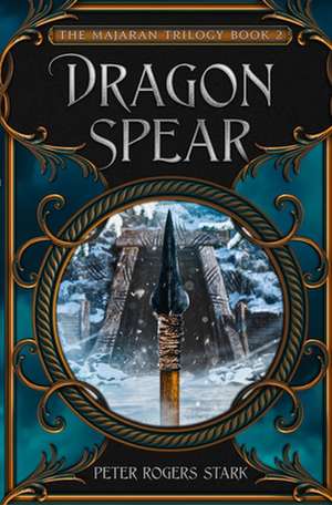 Dragon Spear de Peter Rogers Stark