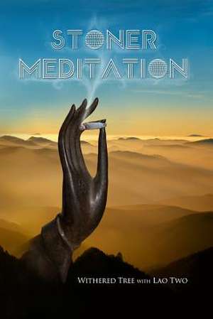 Stoner Meditation de Withered Tree