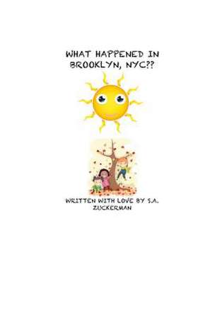 What Happened in Brooklyn, NYC? de S. a. Zuckerman