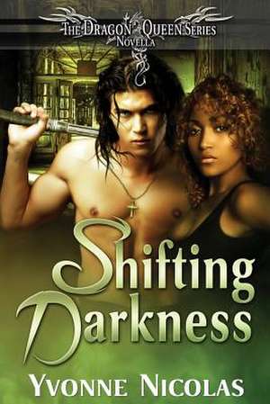 Shifting Darkness de Yvonne Nicolas