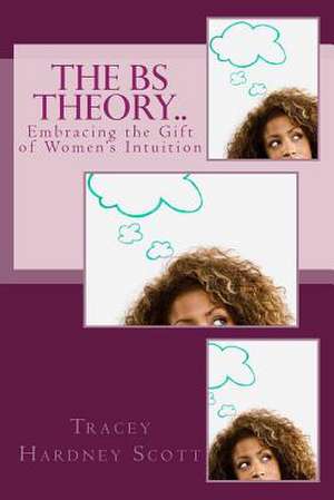 The Bs Theory.. de Mrs Tracey a. Hardney Scott