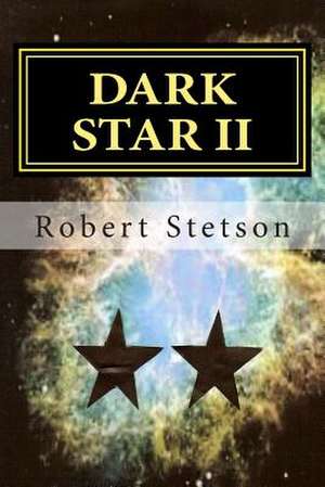 Dark Star II: Large Print Classics de Robert Stetson