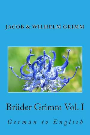 Bruder Grimm Vol. I de Jacob Ludwig Carl Grimm