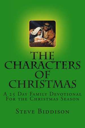 The Characters of Christmas de Steve Biddison