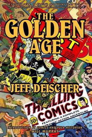 The Golden Age de Jeff Deischer