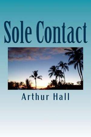 Sole Contact de Arthur Hall