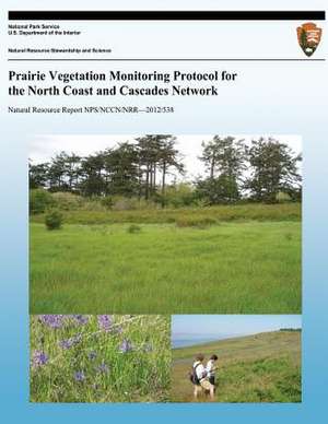 Prairie Vegetation Monitoring Protocol for the North Coast and Cascades Network de National Park Service