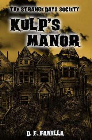 Kulp's Manor de D. F. Fanella