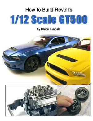 How to Build Revell's 1/12 Scale Gt500 de Bruce Kimball