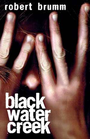 Black Water Creek de Robert Brumm