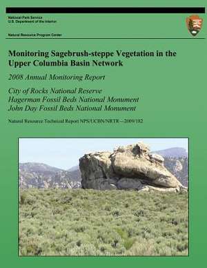 Monitoring Sagebrush-Steppe Vegetation in the Upper Columbia Basin Network de National Park Service