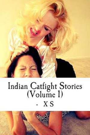 Indian Catfight Stories de XS