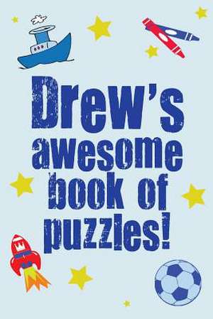 Drew's Awesome Book of Puzzles! de Clarity Media