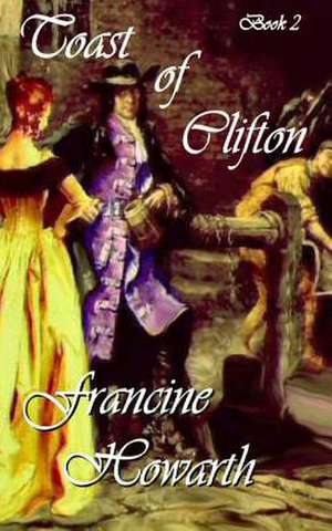 Toast of Clifton de Francine Howarth