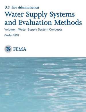 Water Supply Systems and Evaluation Methods de U. S. Department of Homeland Security