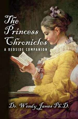 The Princess Chronicles de Wendy James