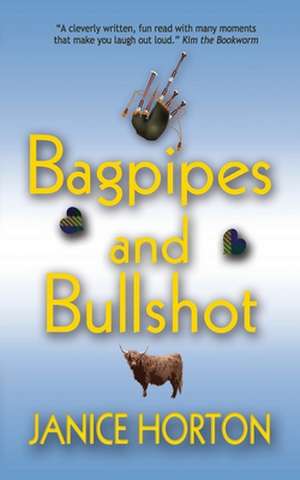 Bagpipes & Bullshot de Janice Horton