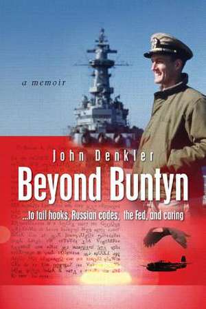 Beyond Buntyn de John Denkler