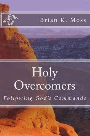 Holy Overcomers de Brian Keith Moss