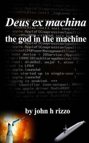 Deus Ex Machina de John H. Rizzo