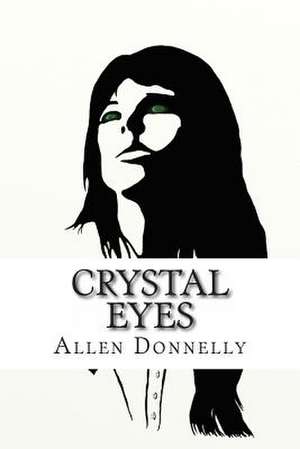 Crystal Eyes de Allen Donnelly