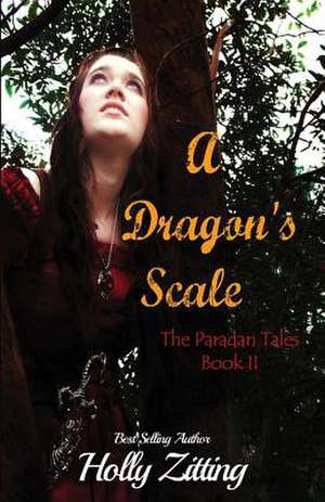 A Dragon's Scale de Holly Zitting