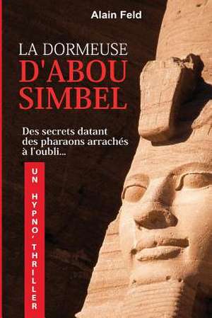 La Dormeuse D'Abou Simbel de Alain Feld