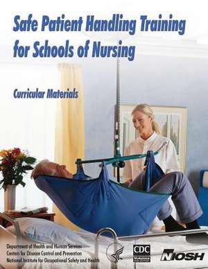 Safe Patient Handling Training for Schools of Nursing de Dr Thomas R. Waters