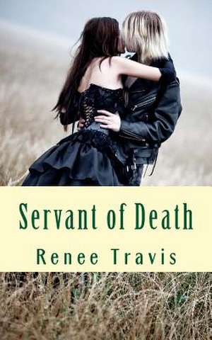 Servant of Death de Renee Travis