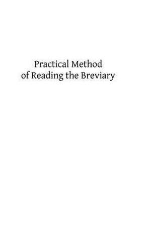 Practical Method of Reading the Breviary de Rev John J. Murphy